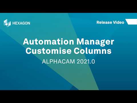 Automation Manager - Customise Columns | ALPHACAM 2021